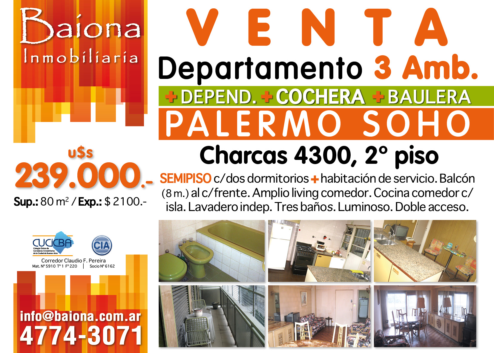 VENTA : : 3 AMB C/DEPENDENCIA : : COCHERA : : CHARCAS 4300 : : U$S 239.000.