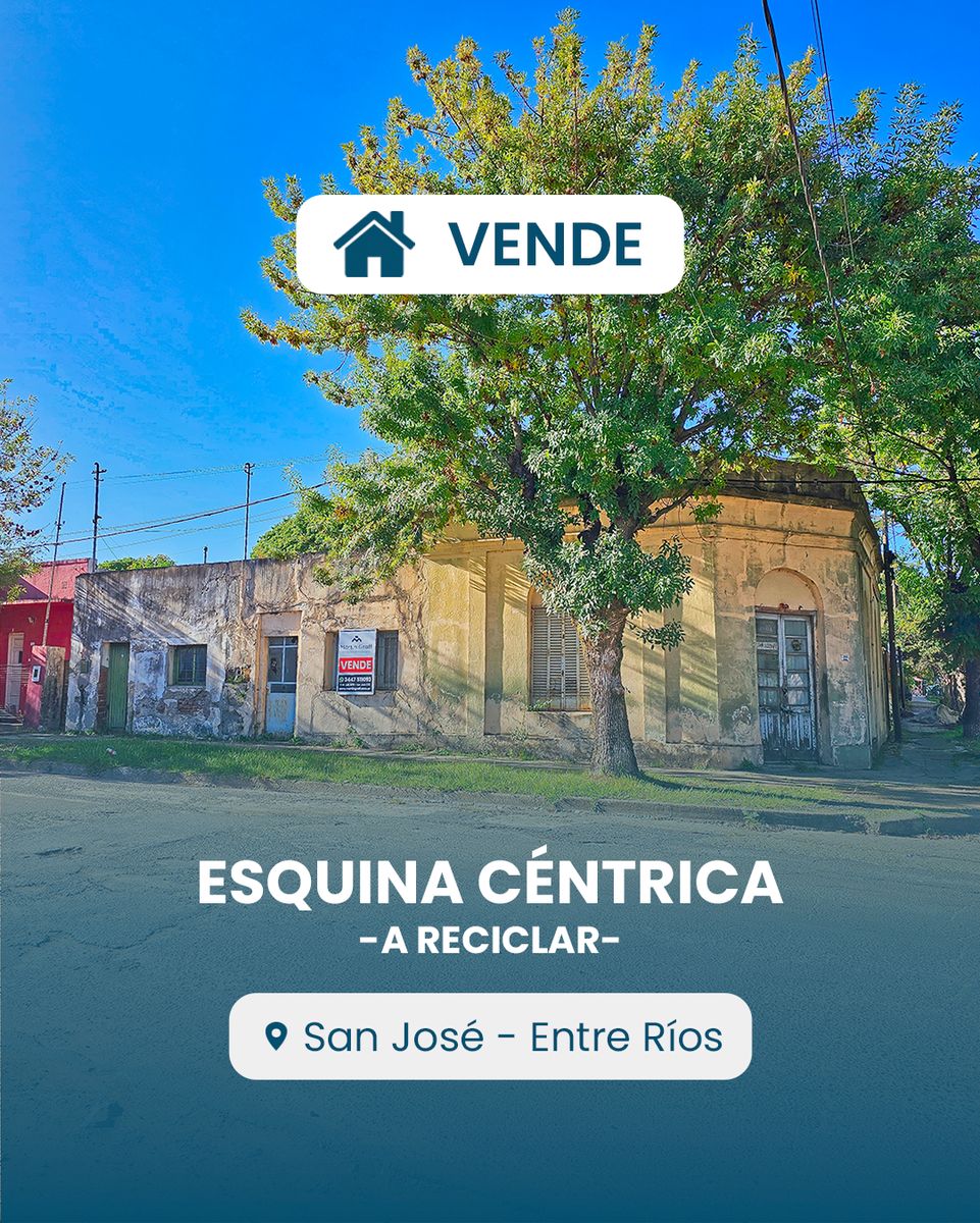 Casa en venta en esquina tradicional de San José - Entre Ríos