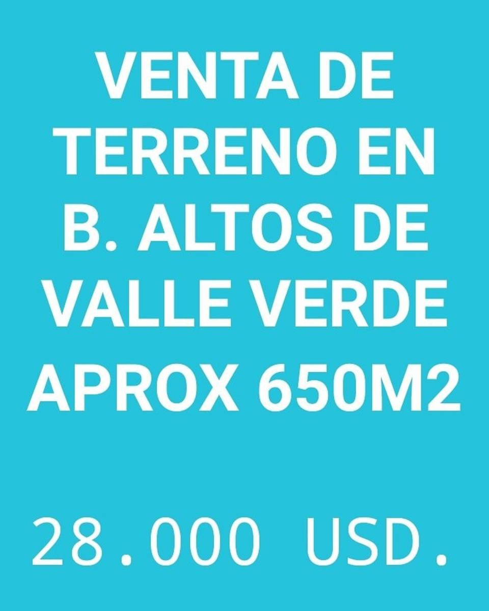 LOTE B. Altos de Valle Verde 28.000 USD. *OPORTUNIDAD*